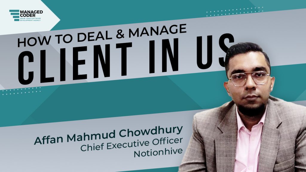 How To Deal & Manage Client In US