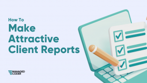 How To Make Attractive Client Reports