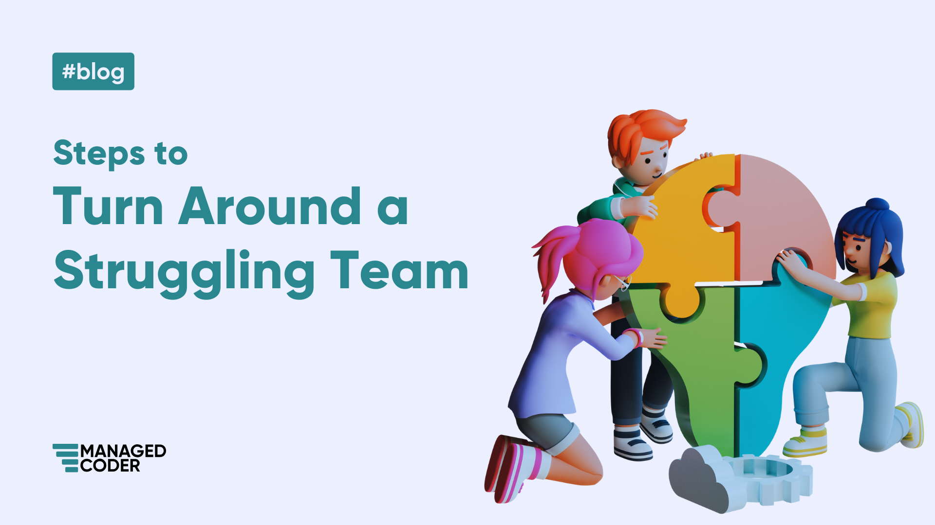 Steps to Turn Around a Struggling Team